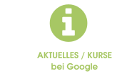 AKTUELLES / KURSE  bei Google
